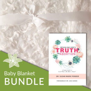 Revealing God's Truth on Abortion and baby blanket bundle