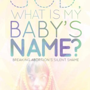 Cover of the book, God, What is My Baby's Name by Dr. Susan Marie Pender