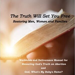 A photo of the cover of the workbook, The Truth Will Set you Free, Restoring Men, Women and Families.